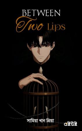 Between Two Lips
