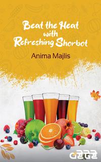 Beat the heat with refreshing shorbot