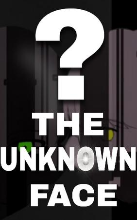 THE UNKNOWN FACE