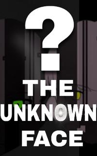 THE UNKNOWN FACE