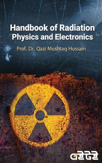Handbook of Radiation Physics and Electronics