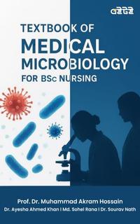 TEXT BOOK OF MEDICAL MICROBIOLOGY FOR BSc NURSING