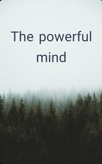 The powerful mind