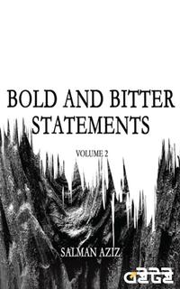 Bold and Bitter Statements VOLUME 2